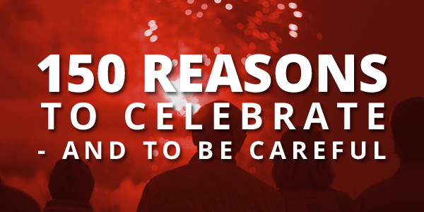150 Reasons to Celebrate and be Careful 150 Reasons to Celebrate and be Careful